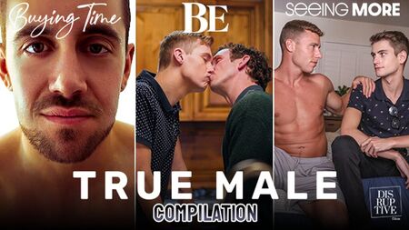 DisruptiveFilms - Raccolta "True Male" - Il meglio del sesso gay erotico